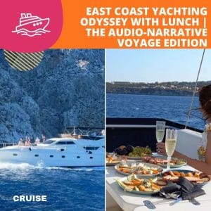 East Coast Yachting Odyssey With Lunch | The Audio-Narrative Voyage Edition