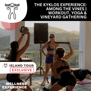 The Kyklos Experience Among the Vines Workout Yoga Vineyard Gathering - Island Tour Rhodes By GoTixy